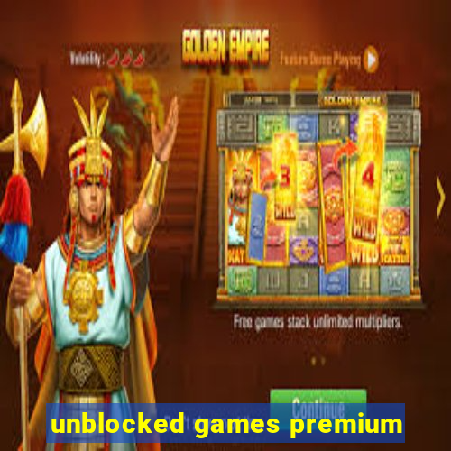 unblocked games premium